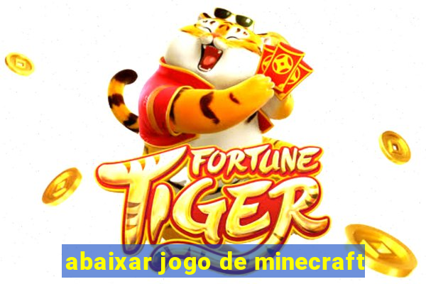 abaixar jogo de minecraft